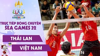 🔴TRỰC TIẾP  THÁI LAN vs VIỆT NAM  Bảng B  Bóng chuyền Nam SEA Games 32 [upl. by Edana]