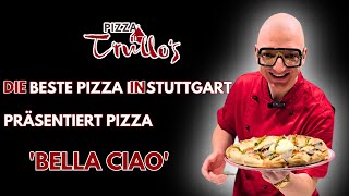 Die BESTE PIZZA in STUTTGART  präsentiert die Pizza BELLA CIAO [upl. by Fredra]