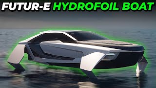 FuturE  Hydrofoil Electric Boat Flies on Water Like a Supercar [upl. by Igor]