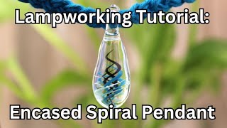 Lampworking Tutorial Encased Spiral Teardrop Pendant Glass Blowing Demonstration How to Blow Glass [upl. by Aokek]