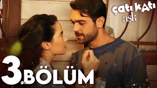 Çatı Katı Aşk  3Bölüm  Full Hd [upl. by Dawna]