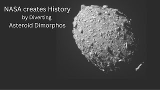 NASA creates History by Diverting Asteroid Dimorphos with Collusion with Dart Spacecraft I [upl. by Kcirddor]