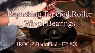 How to Regrease Tapered Roller Wheel Bearings  IROCZ Barn Find EP79 [upl. by Kilk]