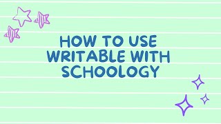 How to Use Writable with Schoology [upl. by Sabrina806]