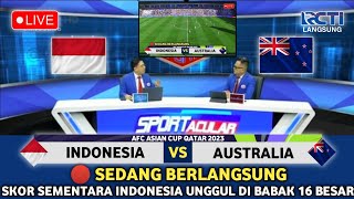 🔴 LIVE RCTI • SEDANG BERLANGSUNG • TIMNAS INDONESIA VS AUSTRALIA • 16 BESAR AFC ASIAN CUP QATAR 2024 [upl. by Duncan354]