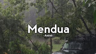 Mendua  Astrid Lirik [upl. by Dnob262]