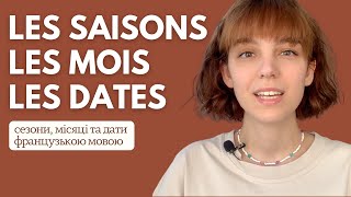 сезони місяці та дати французькою мовою  les saisons les mois les dates [upl. by Naicul705]