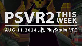 PSVR2 THIS WEEK  August 11 2024  Compound is FINALLY HERE [upl. by Aenehs]