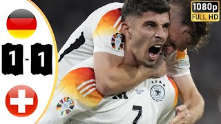 🔴Germany vs Switzerland 11 All Goals amp Highlights UEFA Euro 2024 Highlights Füllkrug EQUALIZER❗ [upl. by Dreda673]