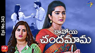 Ravoyi Chandamama  30th May 2022  Full Episode No 343  ETV Telugu [upl. by Anelegna874]