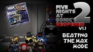 Five Nights at Sonics 2 Reopened v11 Max Mode AGAIN [upl. by Lupee]