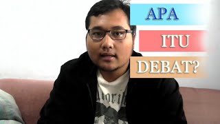 INTRO TO DEBATE Apa Itu Debat [upl. by Masson]