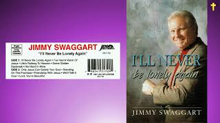 Ill Never Be Lonely Again by Jimmy Swaggart [upl. by Chlores242]