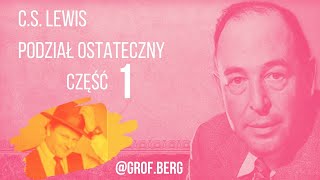 CS Lewis Podział Ostateczny cz12  Audiobook lektor czytanie cslewis niebo piekło aktor [upl. by Marcelia]