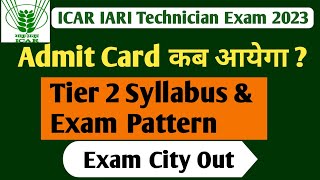 icar iari technician tier 2 admit card 2023  icar t1 syllabus exam pattern syllabus  icar cut off [upl. by Boys]