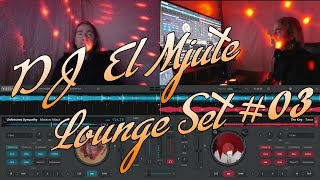 DJ El Mjute Lounge Set 03 A 30 minute Livestream on Sunday 11022024 at 5 PM [upl. by Nannek]