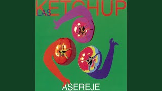 The Ketchup Song Aserejé [upl. by Hightower397]