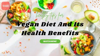 Vegan Diet And Its Health Benefits [upl. by Armat]