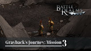 Lets Play Graybacks Journey Mission 3  Battle Realms Winter of the Wolf Campaign [upl. by Ytima]