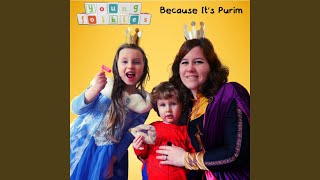 Because Its Purim [upl. by Esiocnarf]