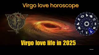 Virgo 2025 love life marriage and relationshipsVirgo 2024 love horoscope virgo horoscope [upl. by Ellissa]