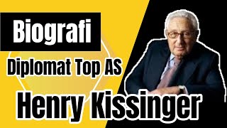 Biografi Henry Kissinger  Diplomat Top Amerika [upl. by Tarrant]