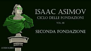 Isaac Asimov  Seconda fondazione [upl. by Cad963]