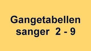 gangetabellen sanger  gangetabellen  multiplikasjon  gangetabellen 2  9 [upl. by Nadine]