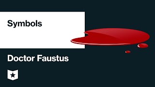 Doctor Faustus by Christopher Marlowe  Symbols [upl. by Ainnet]