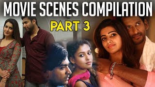 Movie Scenes Compilation  Part 3  2018 Tamil Movies [upl. by Anotyad]