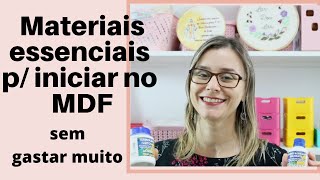 MATERIAIS ESSENCIAIS PARA INICIAR NO MDF [upl. by Kesley688]