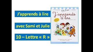 10  Lettre quotRquot Japprends à lire avec Sami et Julie [upl. by Aztilem]