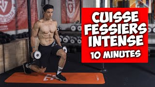 CUISSE FESSIER INTENSE ENTRAINEMENT 10 MINUTES [upl. by Midan]