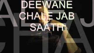 DEEWANE CHALE JAB SAATH TU BAN JAYE BAAT [upl. by Artemus]