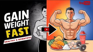 Gain Weight Scientifically  Healthy amp Scientific Process [upl. by Keene211]