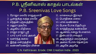 PB Sreenivas Love Songs  PB ஸ்ரீனிவாஸ் காதல் பாடல்கள் cnkcreationindia [upl. by Baniaz574]