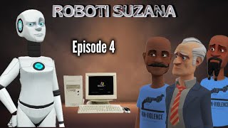 ROBOTI SUZANAEpisode 4 [upl. by Eenwahs]