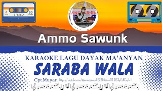 Saraba Wala  Karaoke  Lagu Dayak Maanyan [upl. by Violette]