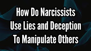 How Do Narcissists Use Lies and Deception to Manipulate Others  Sigma Empath [upl. by Ajar598]