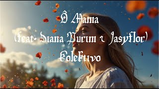 Ô Mama feat Diana Purim amp Jasyflor Kolektivo  Limited time  Lyrics  Firewood [upl. by Budd]