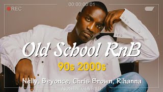 Old School RampB Mix  Nostalgia 90s 2000s RampB Hits🎶Akon Beyonce Chris Brown Rihanna [upl. by Bridget]