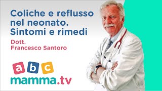 COLICHE e dolori da REFLUSSO nel neonato Sintomi e rimedi [upl. by Roger845]