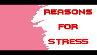 REASONS FOR STRESS II तनावका कारणहरू [upl. by Bechler303]