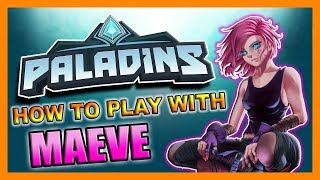 MAEVE ULTIMATE GUIDETUTORIAL  PALADINS [upl. by Azaleah105]