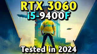 i59400F  RTX 3060  New Games Tested in 2024 [upl. by Yerxa]