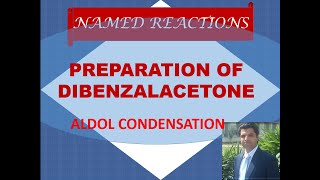 Preparation of dibenzalacetone  Aldol Condensation  Named organic reactions [upl. by Leela]