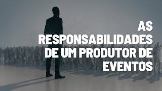 As responsabilidades de um produtor de eventos  CCI 185 [upl. by Anoed436]