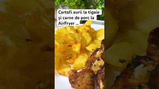 Cartofi aurii la tigaie și carne de porc la AirFryer [upl. by Landes344]