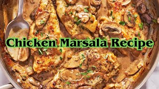 Chicken Marsala  Chicken Marsala Recipe  Creamy Italian Classic Chicken Marsala Recipe [upl. by Demha]