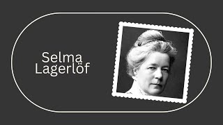 The Life and Legacy of Selma Lagerlöf Swedens Iconic Author [upl. by Ailaza]